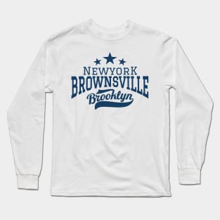 Brownsville Brooklyn NYC Neighborhood Long Sleeve T-Shirt